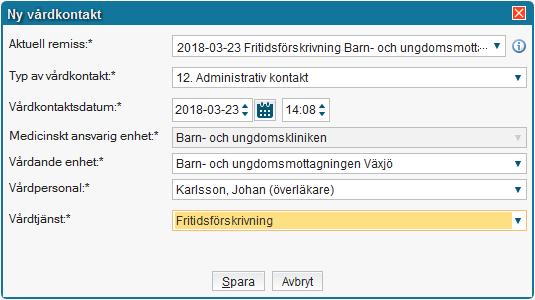 Välj vårdkontakt Administrativ kontakt vårdande enhet är där du arbetar vårdtjänst Fritidsförskrivning Vid upptäckt av felaktig