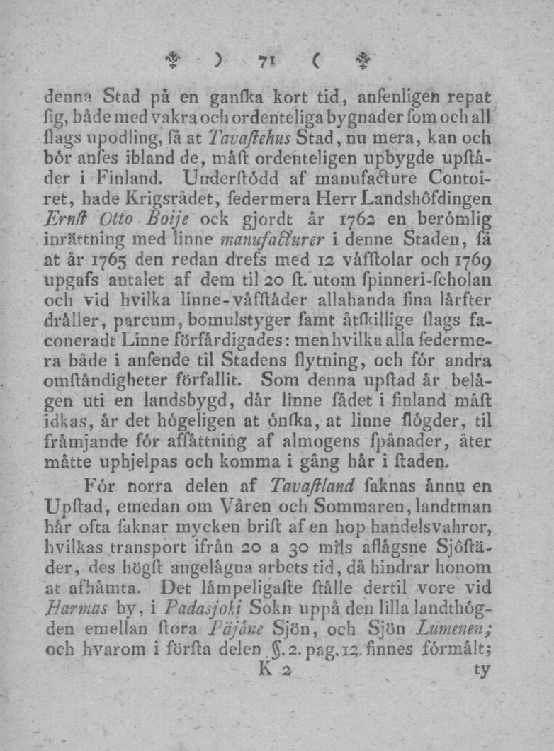 71 denna Stad på en ganfka kort tid, anfénligen repat fig, både med vakra och ordenteligabygnader fom och all flags upodling, (a at Tavaftehus Stad, nu mera, kan och bör anfes ibland de, måft