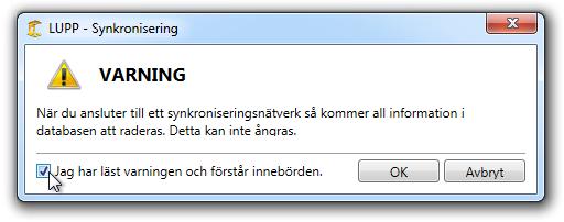 Nu får jag upp ett varningsfönster som upplyser mig om att all information i min LUPP databas kommer att raderas.