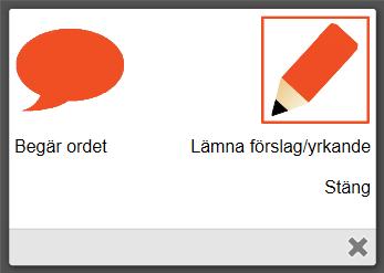 På den sidan du kommer till nu kan du: Begära ordet utan att yrka på en kommande punkt i föredragningslistan.
