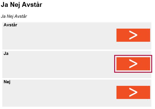 För att göra ett val vid en röstning klickar du på kontrollen för det alternativ du vill rösta på.