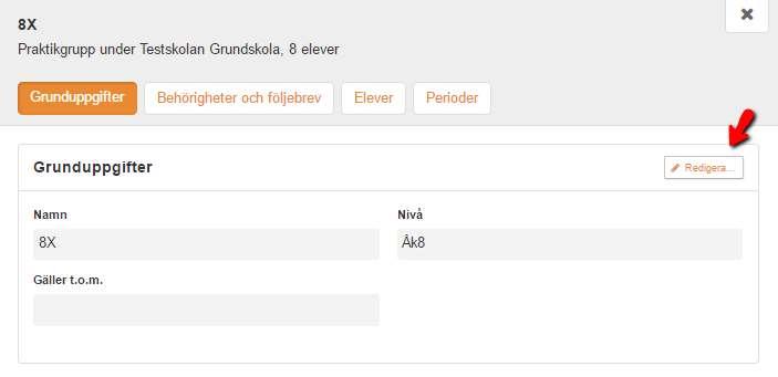 gruppkortet Grunduppgifter redigera o Gruppens namn o Nivå ändra årskurs o