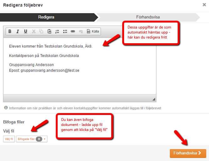 Följebrev Redigera följebrev När bokningsdeadline inträder skickas följebrev automatiskt ut till alla bokade platser med kontaktuppgifter för eleven och även till skolan Följebrevet har en