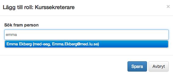 Bild 2-11 Lägg till kurssekreterare/ kursansvarig/examinator/handledare Lägg till studenter: Sök på kurskod för att hitta aktuell kursgrupp att lägga till i listan (Bild 2-12).