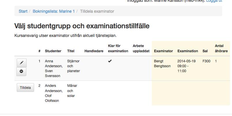 Bild 2-21 Boka examinator, redigera Moment för Gäster: o Anmäl dig som åhörare: Kolumnen Anmälda åhörare visar antal bokade platser/antal tillgängliga platser.