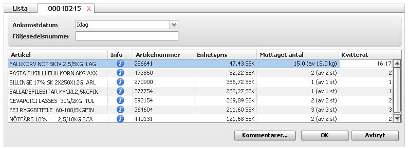 Gör så här för att kvittera med leveransavisering Gå in under fliken Inköp => Leveranskvittens och sök upp den order som levererats. Markera ordern. Klicka på fliken Leveransaviseringar.