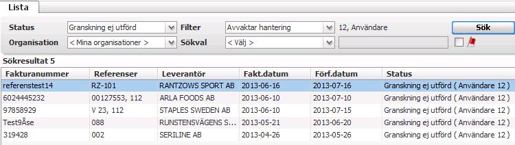 48 (92) 7 Hantera faktura i Winst På startsidan i Winst i den blå Att hantera rutan kan Du se om Du har fakturor att hantera. Du får också ett mail när Du har en ny faktura att hantera.