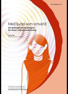 Litteraturtips Med ljudet som omvärld, FoU-rapport, (www.spsm.