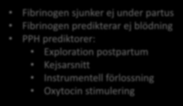 Fibrinogen predikterar ej blödning PPH