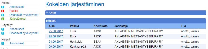 14.10.2016 16(16) Anordnande av prov Anordnande av prov-sidan På Anordnanden-sidan (Järjestämiset) kan du göra ändringar i dina ansökningar.