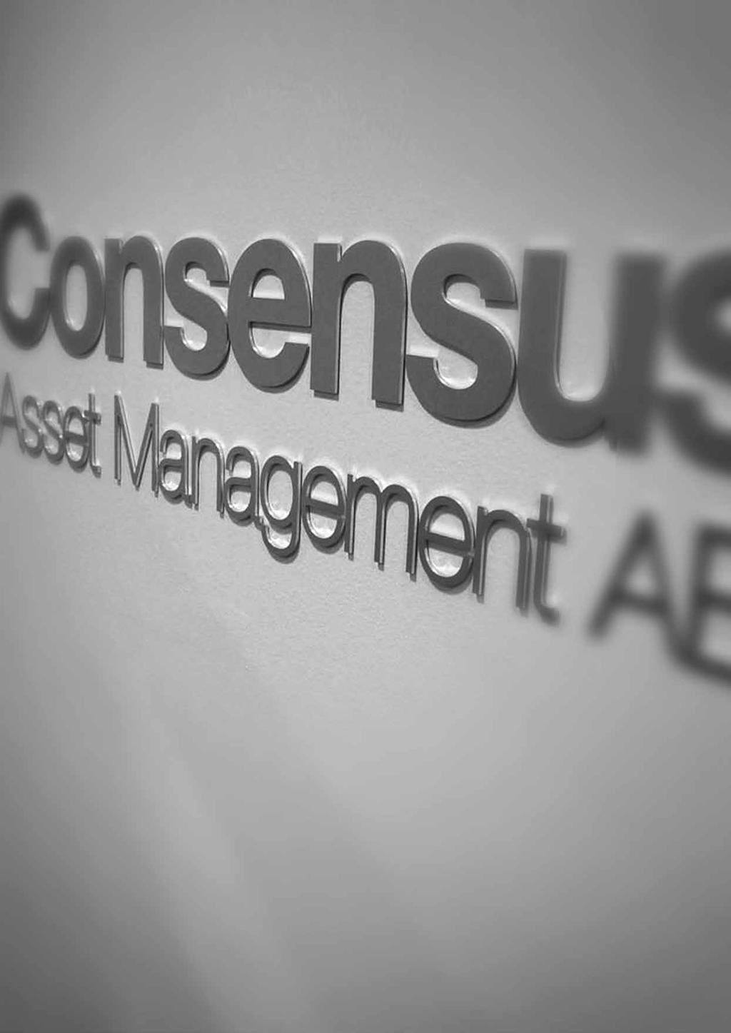 "Marknadens bästa personliga service samt största möjliga förutsättningar för ökad avkastning och värdetillväxt." CONSENSUS ASSET MANAGEMENT AB VD: Patrik Soko www.consensusam.