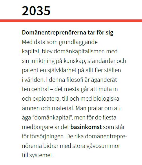 Offentlig verksamhet är död Utvecklingen för de multinationella företagen tar fart. Offentlig verksamhet har slagits ut. 25 % av befolkningen har chip.