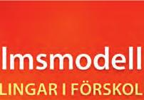 Bornholmsmodellen språksamlingar i förskolan Före Bornholmsmodellen är ett