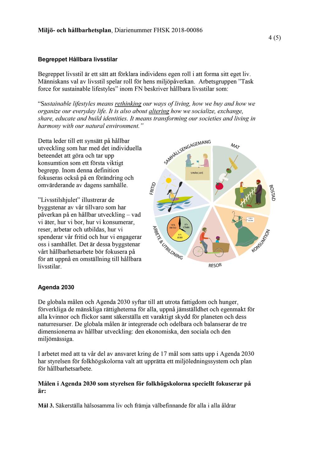 15 Miljö- och hållbarhetsplan för folkhögskoleförvaltningen - FHSK 2018-00086-3 Miljö- och hållbarhetsplan för folkhögskoleförvaltningen : Miljö- och hållbarhetsplan för folkhögskoleförvaltningen