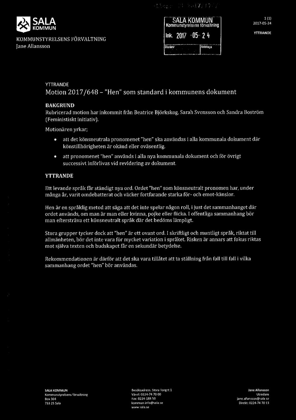 -='i ' Åsngn l CH 2U17;17Äf* ) SALA KSALAKOMMUN. Zolähüäglnfl 6a ommunstyrelsens forvalinmg KOMMUN KOMMUNSTYRELSENS FÖRVALTNING Jane Allansson mk.2017-05-24 Aklbllljra. målön/(obi 2'.