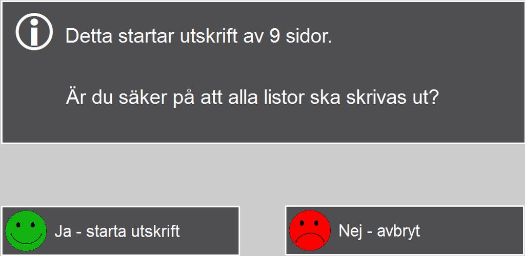 6.7.8 Alla listor När man trycker på Alla listor visas denna vy: Vilka listor som finns tillgängliga för utskrift beror på vad som är valt i Alternativ (se kapitel 6.3).