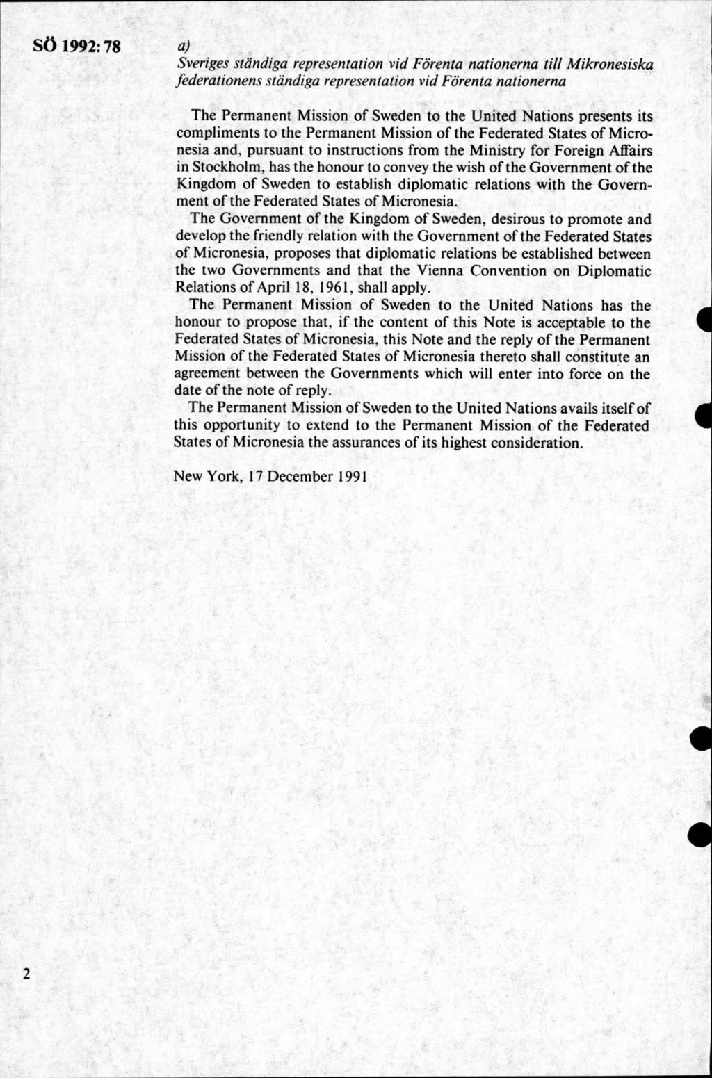 SÖ 1992:78 a) Sveriges ständiga representation vid Förenta nationerna till Mikronesiska federationens ständiga representation vid Förenta nationerna The Perm anent Mission o f Sweden to the U nited N