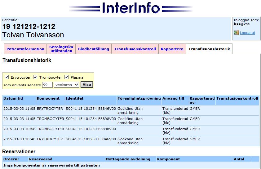 Transfusionshistorik Alla transfusionsrapporterade blodenheter visas här.