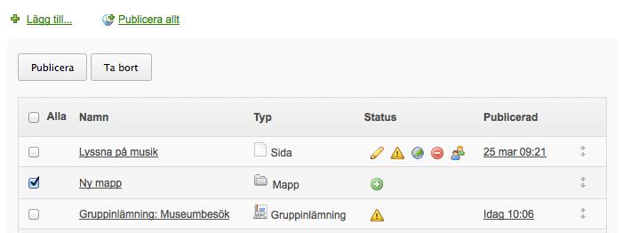 Sida 104/172 Mapp Användare med rollen Lärare eller rättigheten Innehållsproduktion kan skapa mappar för att gruppera och nivåindela sidorna.