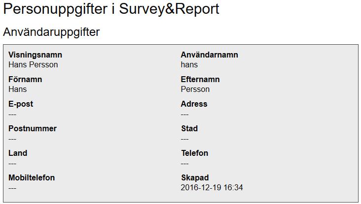 Sökningen kommer att göras i följande fält: Visningsnamn Förnamn Efternamn Adress Postnummer Stad Land Telefon Mobiltelefon Fax E-post Användarnamn Om du vill söka specifikt i något av fälten