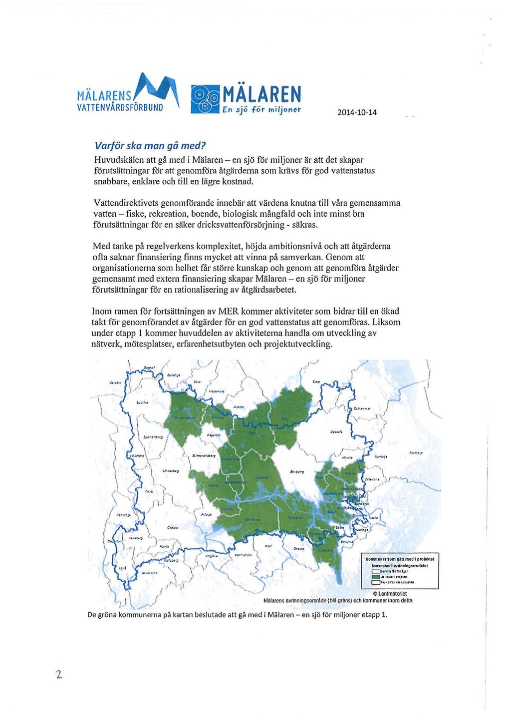 MÄLARENS ÅA VATTENVÅROS'B:', HALAREN En sjö för miljo" 2014-10-14 Varför ska man gå med?