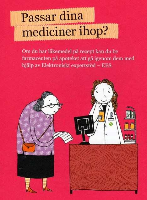 Några tjänster som erbjuds i nuläget är: Elektroniska expertsystemet (EES), som hjälper farmaceuter att kontrollera att olika läkemedel passar ihop.