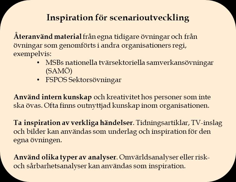 scenario, men om scenariot inte stödjer målen med övningen är det inte lämpligt.