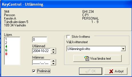 1.7.3 Förbokning av nyckelutlämning Förbokning hanteras i KeyControl med den vanliga utlämningsfunktionen, Bocka i rutan preliminär. Nycklar beställda från låssmed (se 1.