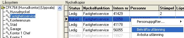 Det går att lämna ut via Systemhanteraren om rätt nyckel väljs. Nyckelkopian redovisas som Bokad.