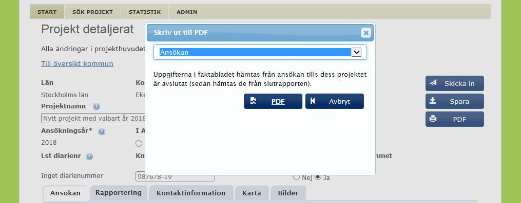 Ansökan ska även skrivas under och skickas in. Klicka på PDF, välj Ansökan, klicka på PDF-utskrift i lilla bilden.