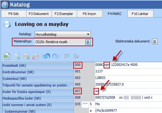 Fält 008 (position 22 = e eller j och) position 23 = s (elektronisk form) Musik Musikupptagning katalogiseras som ljudupptagning musik/monografi med tillägg för fysiska egenskaper i fält 007.