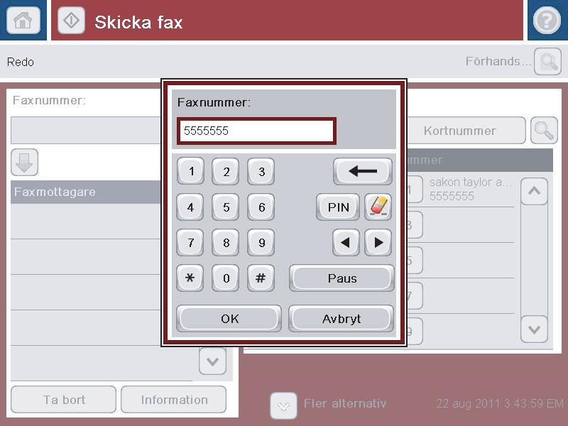 4. Tryck på fältet Faxnummer för att öppna knappsatsen. 5. Ange ett telefonnummer och tryck sedan på OK. 6. Tryck på Starta för att skicka faxet. OBS!