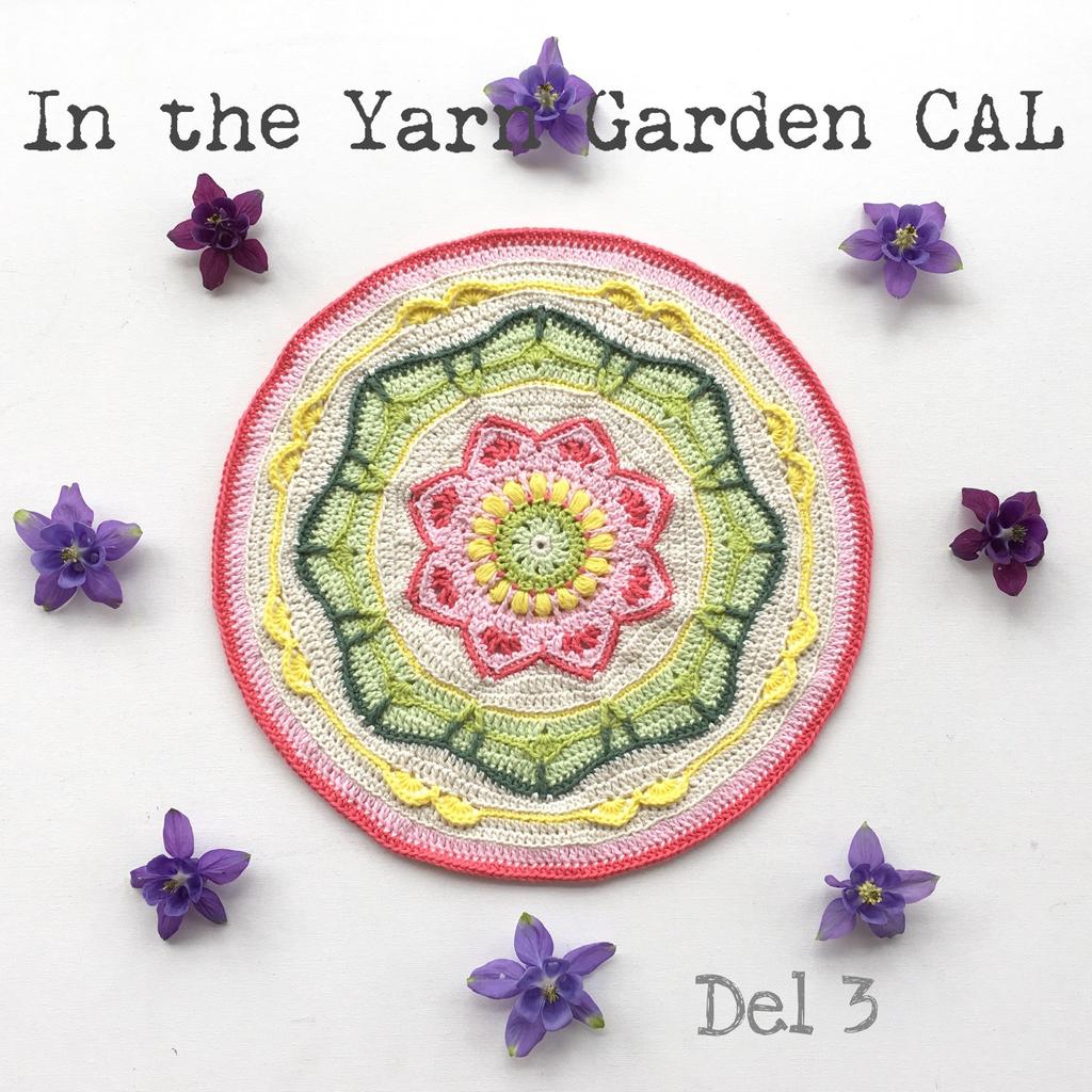 In the Yarn Garden CAL 2016 Del 3, Varv 20-26. VIKTIGT: Tänk på att alla min mönster är upphovsrättsligt skyddade.