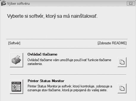 2 INŠTALÁCIA V PROSTREDÍ WINDOWS Táto časť vysvetľuje, ako nainštalovať software a nakonfigurovať nastavenie tak, aby bolo možné na počítači s Windows používať funkcie tlačiarne a skenera stroja.