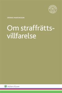 Om straffrättsvillfarelse PDF ladda ner LADDA NER LÄSA Beskrivning Författare: Dennis Martinsson. Alla människor begår misstag.