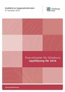 Ansvarig för sammanställning av Översiktsplan för Göteborg Uppföljning 2014 är strategiska avdelningen på stadsbyggnadskontoret.