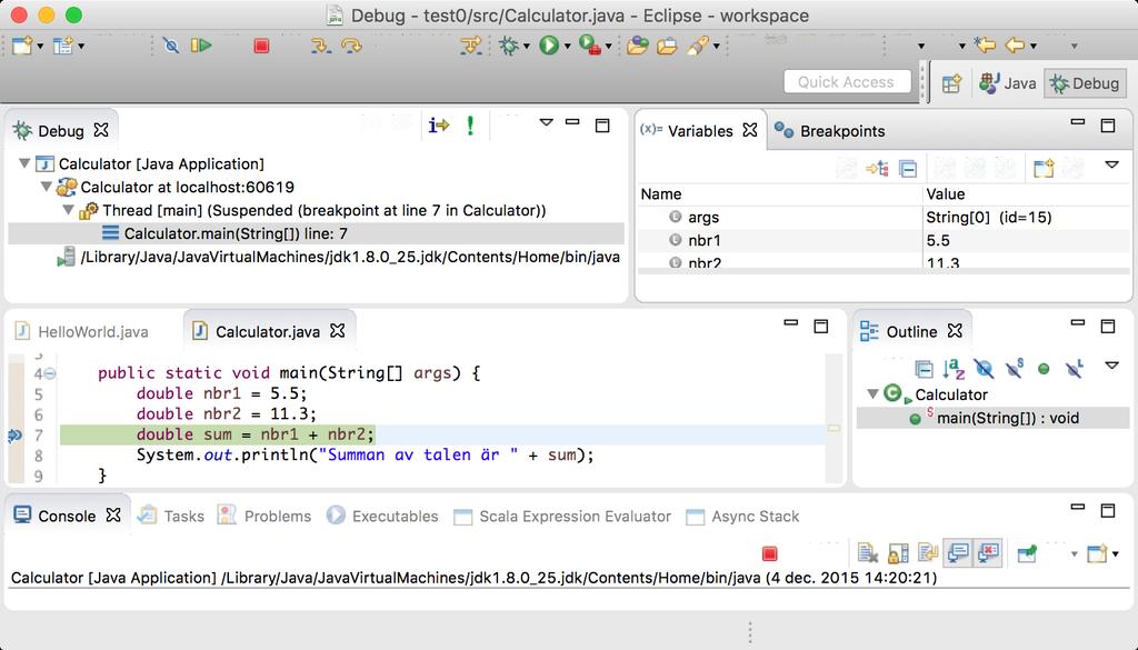 Man sätter en brytpunkt på en rad genom att dubbelklicka till vänster om raden, och man tar bort en brytpunkt på samma sätt. När man har satt en brytpunkt kan man starta debuggern.