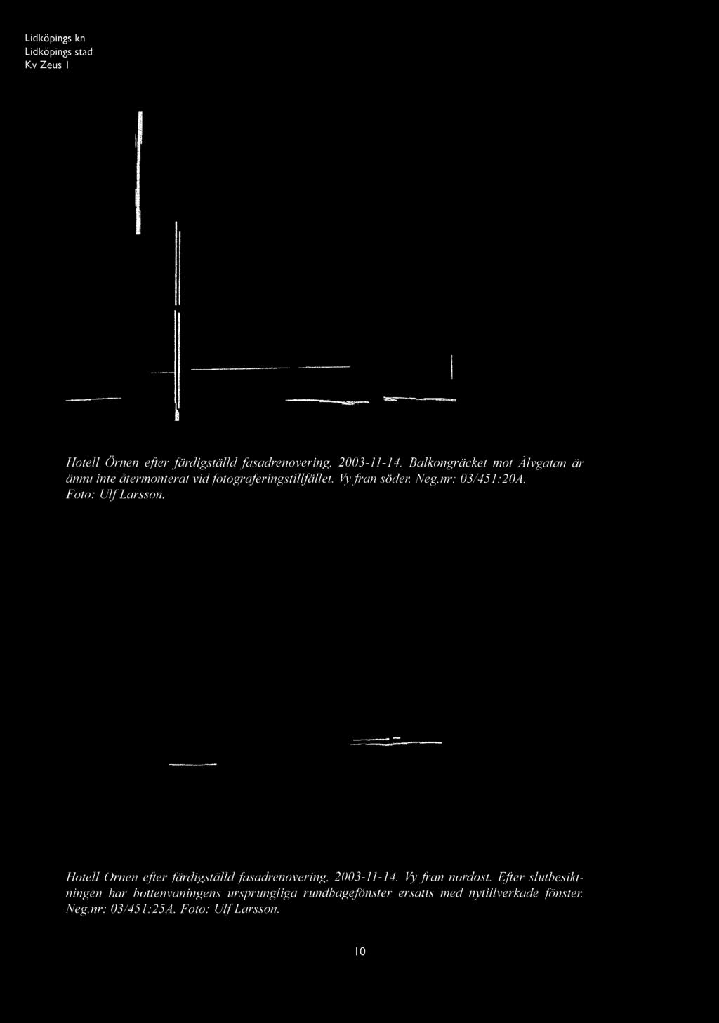 nr: 03/451:20A. Foto: U lf Larsson. Hotell O m en efter färdigställd fasadrenovering. 2003-11 - 14.