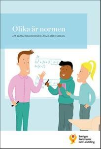 Skolans lärmiljöer Olika är normen Att skapa inkluderande lärmiljöer i skolan Möta elevers