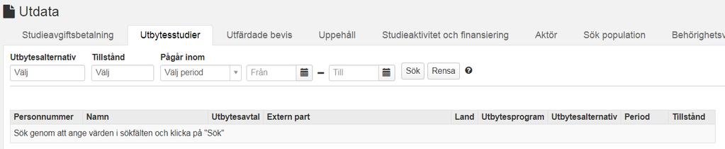 Välj typ av utbytestillfälle; inresande eller utresande. Om inget val görs ingår båda alternativen i utsökningsresultatet. 2. Tillstånd.