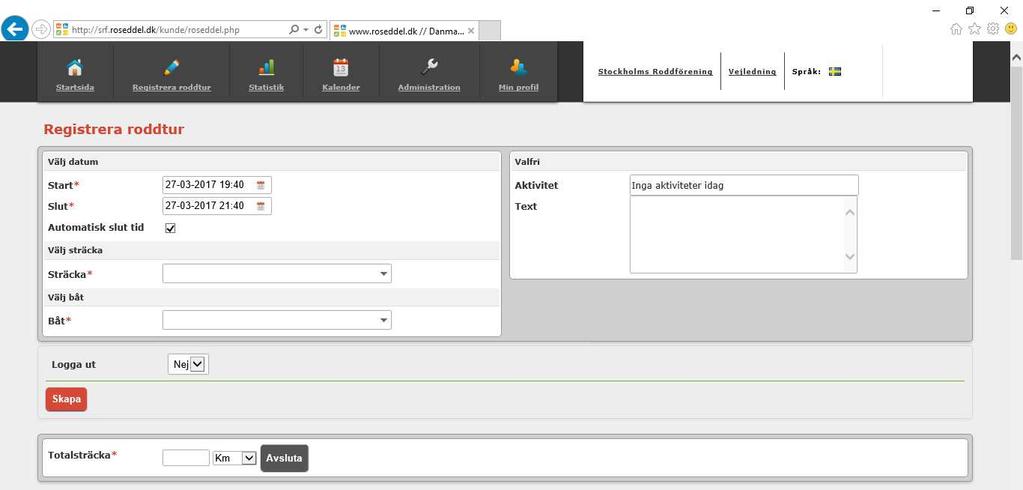 Figur 5: Menyraden, här med registrera roddtur markerad När man tryckt/klickat på registrera roddtur får man upp en ny sida, se Figur 6 nedan.