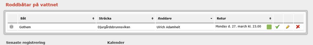 och därefter avsluta - Krysset om man vill ta bort registreringen om roddturen blev inställd.