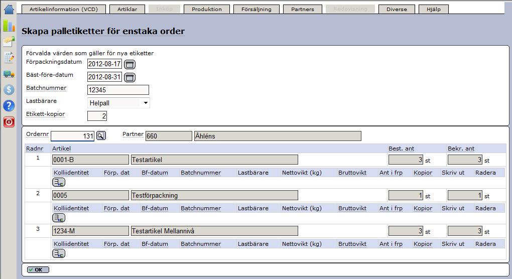 Senast Uppdaterad: 12-10-08 Exder Åhléns Grossist Sida 13 av 24 I exemplet ovan anger vi ordernummer 5.