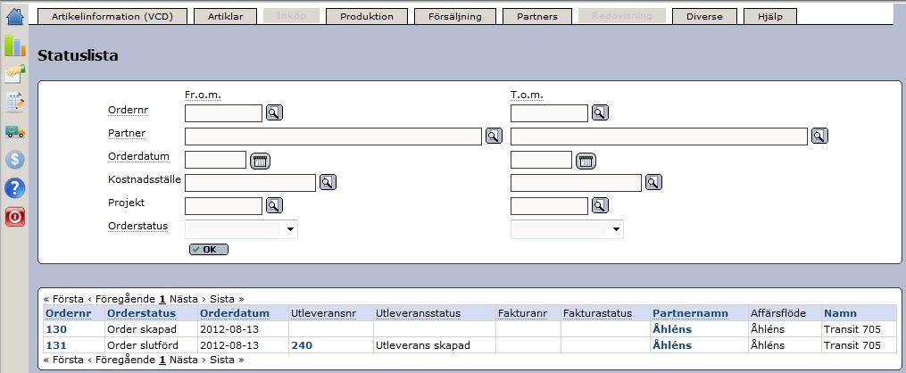 Senast Uppdaterad: 12-10-08 Exder Åhléns Grossist Sida 19 av 24 Om ni öppnar statuslistan efter att ni skapat era palletiketter, ser ni att den nu har uppdaterat så att orderstatusen är slutförd och