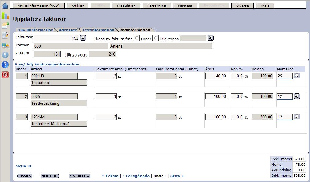 Senast Uppdaterad: 12-10-08 Exder Åhléns Grossist Sida 23 av 24 Vi klickar på fliken Radinformation. Här visas de fakturarader som ingår i fakturan.