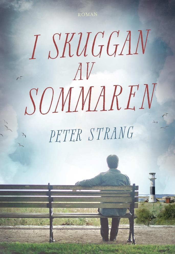 I skuggan av sommaren - en existentiell roman i cancermiljö, där gemenskap, vänskap och