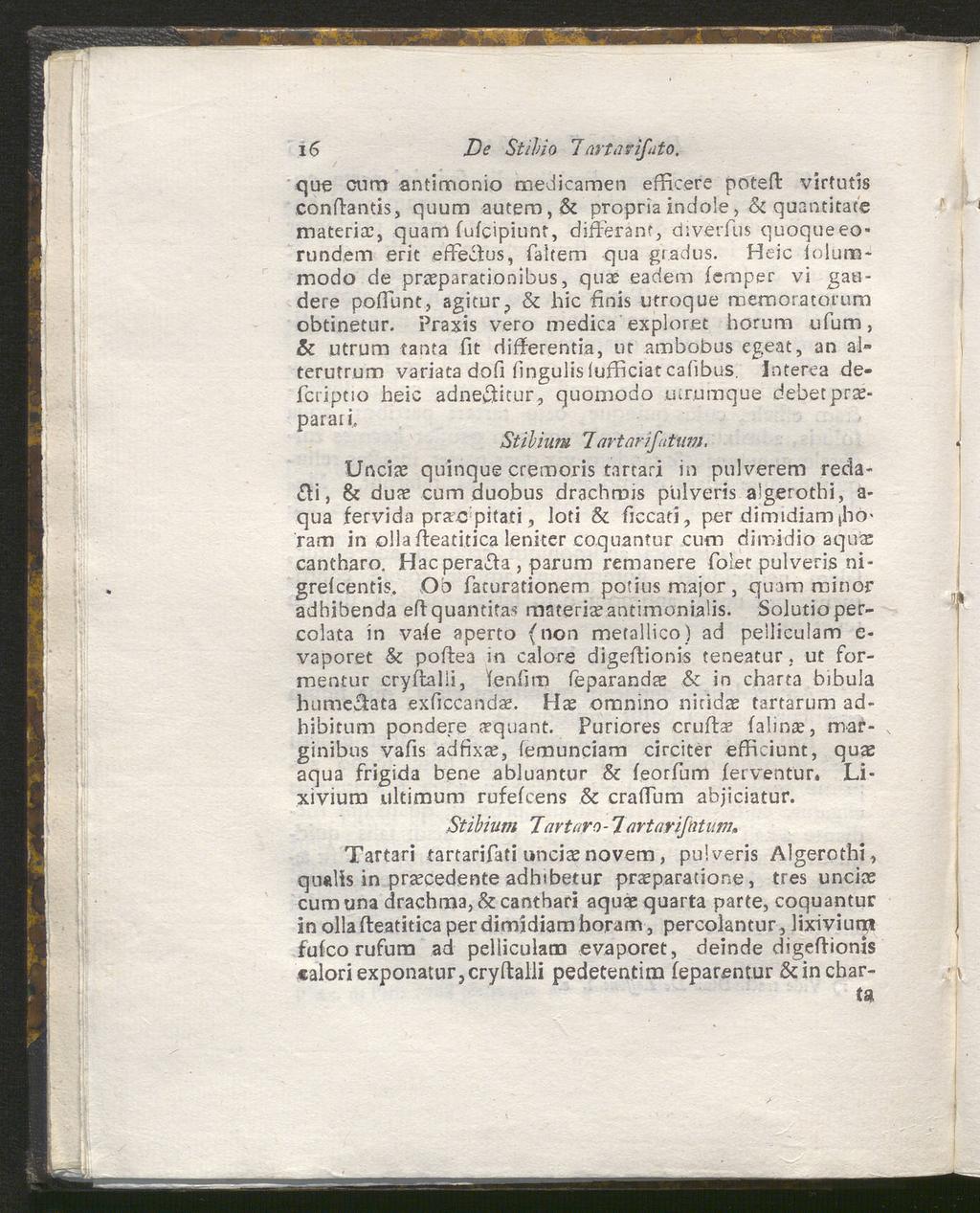 16 De Stihio 7arta rifuto, que cum antimonio medkamen efficers poteft virtutis conftantis, quum autem,& propria indoie, & quantitate materian, quam fufcipiunt, differanf, diverfus quoqueeorundem erit