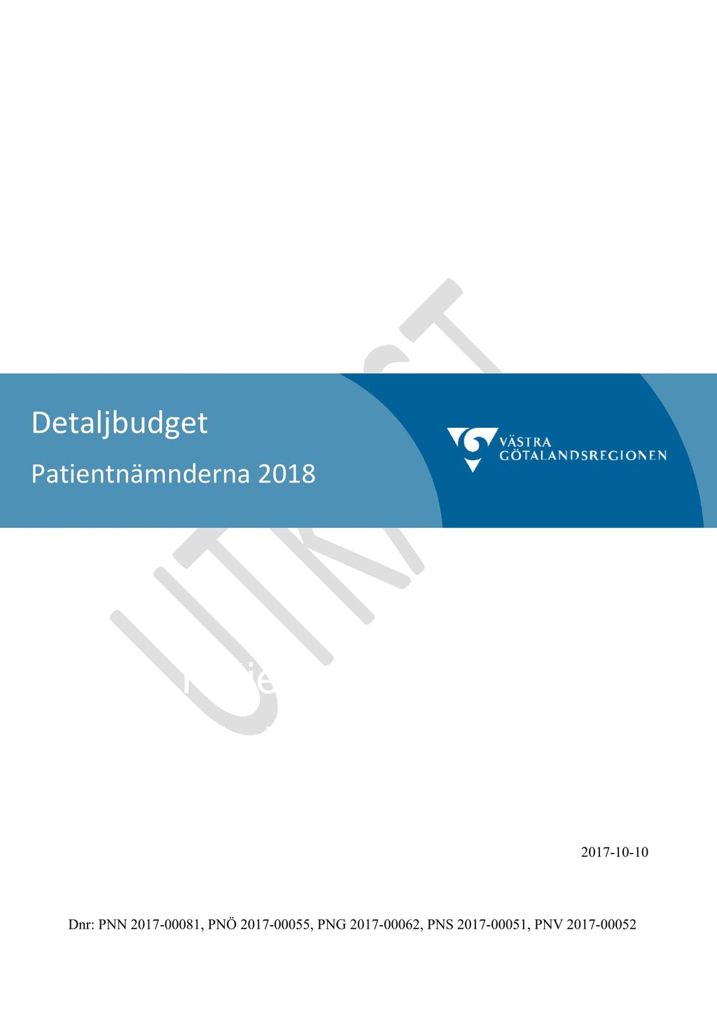 56 Detaljbudget 2018 - PNG 2017-00062-1 Detaljbudget 2018 : Detaljbudget (Patientnamnderna) utkast Detaljbudget Patientnämnderna