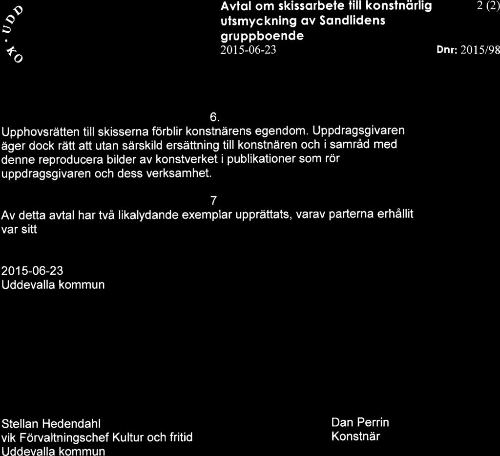 Uppd ragsg ivaren äger dock rätt att utan särskild ersättning till konstnären och i samråd med denne reproducera bilder av konstverket i