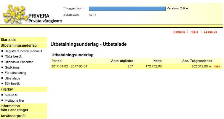 Utbetalade Under Utbetalade visas alla attesterade underlag, dvs.